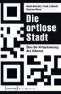 Alain Bourdin: Die ortlose Stadt, Buch