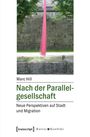 Marc Hill: Nach der Parallelgesellschaft, Buch