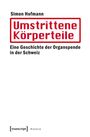 Simon Hofmann: Umstrittene Körperteile, Buch