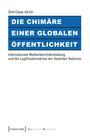 Dirk-Claas Ulrich: Die Chimäre einer Globalen Öffentlichkeit, Buch