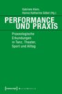 Performance und Praxis, Buch