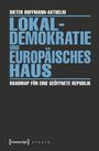 Dieter Hoffmann-Axthelm: Lokaldemokratie und Europäisches Haus, Buch