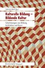 Kulturelle Bildung - Bildende Kultur, Buch