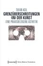 Tufan Acil: Grenzüberschreitungen (in) der Kunst, Buch