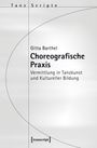 Gitta Barthel: Choreografische Praxis, Buch