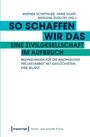 So schaffen wir das - eine Zivilgesellschaft im Aufbruch, Buch