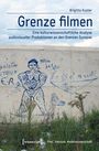 Brigitta Kuster: Grenze filmen, Buch