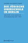 Sandra Anusiewicz-Baer: Die Jüdische Oberschule in Berlin, Buch
