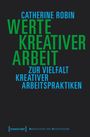 Catherine Robin: Werte kreativer Arbeit, Buch