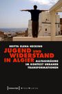 Britta Elena Hecking: Jugend und Widerstand in Algier, Buch
