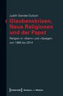 Judith Stander-Dulisch: Glaubenskrisen, Neue Religionen und der Papst, Buch