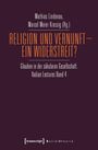 Religion und Vernunft - Ein Widerstreit?, Buch
