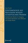 Kaja Tulatz: Epistemologie als Reflexion wissenschaftlicher Praxen, Buch