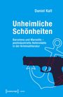 Daniel Kalt: Unheimliche Schönheiten, Buch