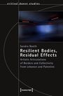 Sandra Noeth: Resilient Bodies, Residual Effects, Buch