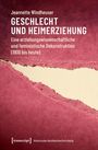 Jeannette Windheuser: Geschlecht und Heimerziehung, Buch