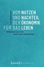 Lars Hochmann: Vom Nutzen und Nachteil der Ökonomik für das Leben, Buch