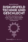 Marike Schmeck: Diskursfeld Technik und Geschlecht, Buch