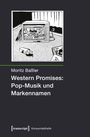 Moritz Baßler: Western Promises: Pop-Musik und Markennamen, Buch
