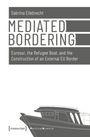 Sabrina Ellebrecht: Mediated Bordering, Buch