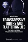 Markus Schmitz: Transgressive Truths and Flattering Lies, Buch