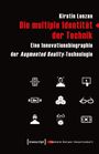 Kirstin Lenzen: Die multiple Identität der Technik, Buch