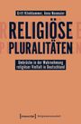 Gritt Klinkhammer: Religiöse Pluralitäten - Umbrüche in der Wahrnehmung religiöser Vielfalt in Deutschland, Buch