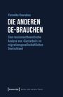 Veronika Kourabas: Die Anderen ge-brauchen, Buch