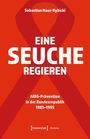 Sebastian Haus-Rybicki: Eine Seuche regieren, Buch