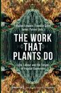 The Work That Plants Do, Buch