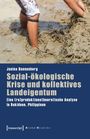 Janina Dannenberg: Sozial-ökologische Krise und kollektives Landeigentum, Buch