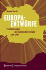 Miruna Bacali: Europaentwürfe - Positionierungen der rumänischen Literatur nach 1989, Buch