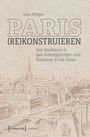 Julia Kröger: Paris (re)konstruieren, Buch