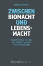 Nasser Ahmed: Zwischen Biomacht und Lebensmacht, Buch