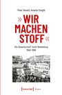 Peter Donath: 'Wir machen Stoff', Buch