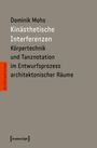 Dominik Mohs: Kinästhetische Interferenzen, Buch