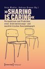 : 'Sharing is Caring' - Perspektiven und Praktiken einer diskriminierungs- und machtkritischen Kunstpädagogik, Buch