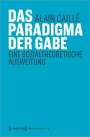 Alain Caillé: Das Paradigma der Gabe, Buch