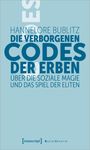Hannelore Bublitz: Die verborgenen Codes der Erben, Buch
