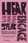 "Hear, See, Speak, Engage" in großen Buchstaben. Darunter: Ansätze zu antirassistischen, dekolonialen, feministischen Praktiken.