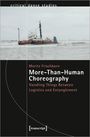 Moritz Frischkorn: Frischkorn, M: More-Than-Human Choreography, Buch
