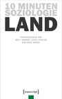 : 10 Minuten Soziologie: Land, Buch