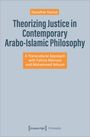 Kaouther Karoui: Theorizing Justice in Contemporary Arabo-Islamic Philosophy, Buch