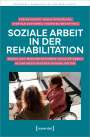 Tobias Knoop: Soziale Arbeit in der Rehabilitation, Buch