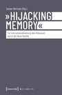 : 'Hijacking Memory' - Zur Instrumentalisierung des Holocaust durch die Neue Rechte, Buch