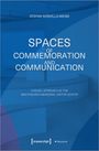 Stefan Sonvilla-Weiss: Spaces of Commemoration and Communication, Buch