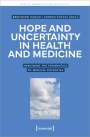 : Hope and Uncertainty in Health and Medicine, Buch