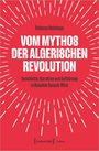 Rebecca Hohnhaus: Vom Mythos der algerischen Revolution, Buch