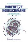 Anna Kamneva-Wortmann: Modenetze - Modeschwärme, Buch