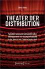 Silvia Stolz: Theater der Distribution, Buch